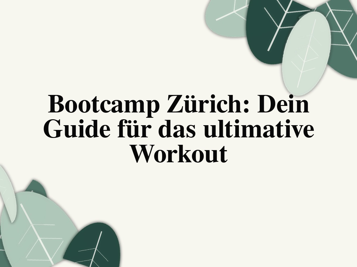 Bootcamp Zürich: Dein Guide für das ultimative Workout