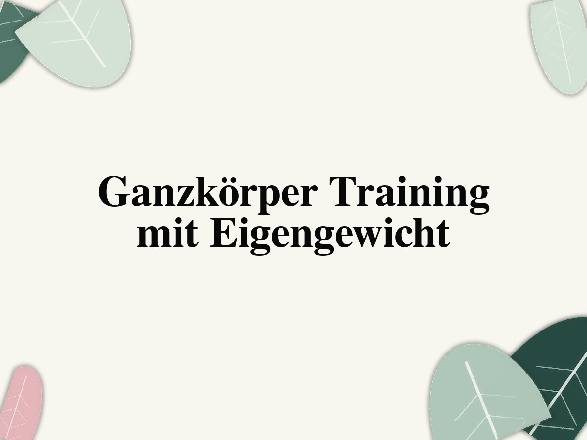 Ganzkörper Training mit Eigengewicht