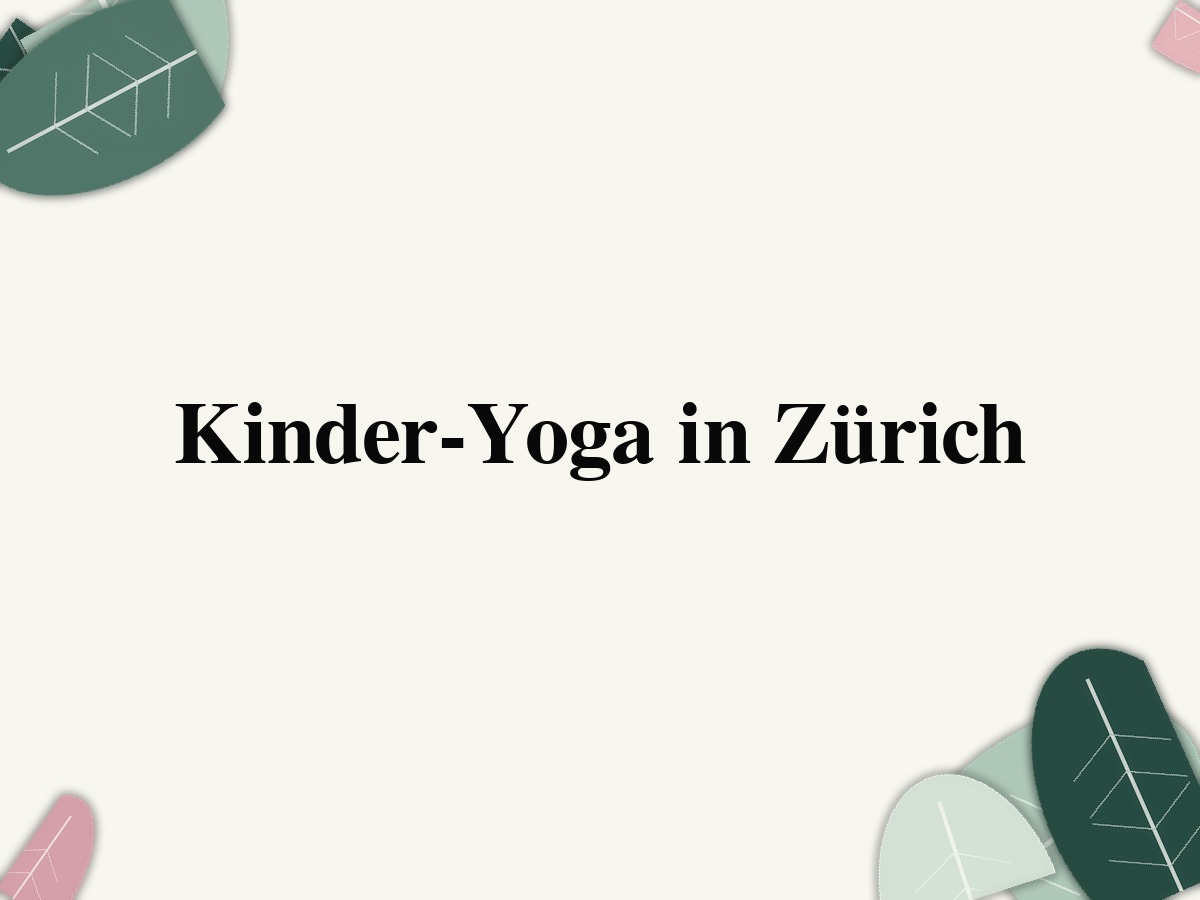 Kinder-Yoga in Zürich