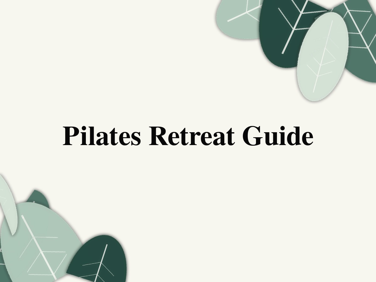 Pilates Retreat Guide
