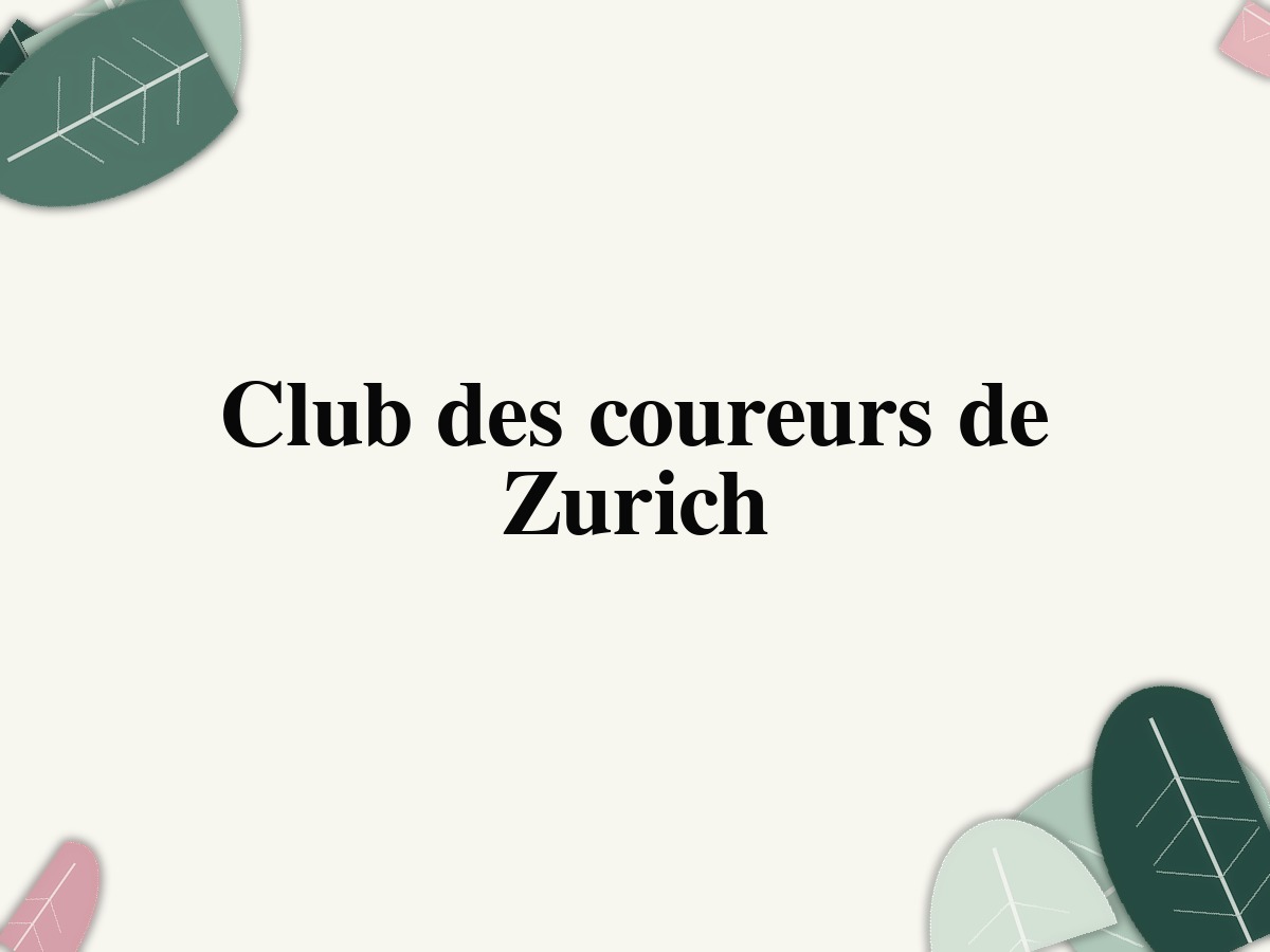 Club des coureurs de Zurich