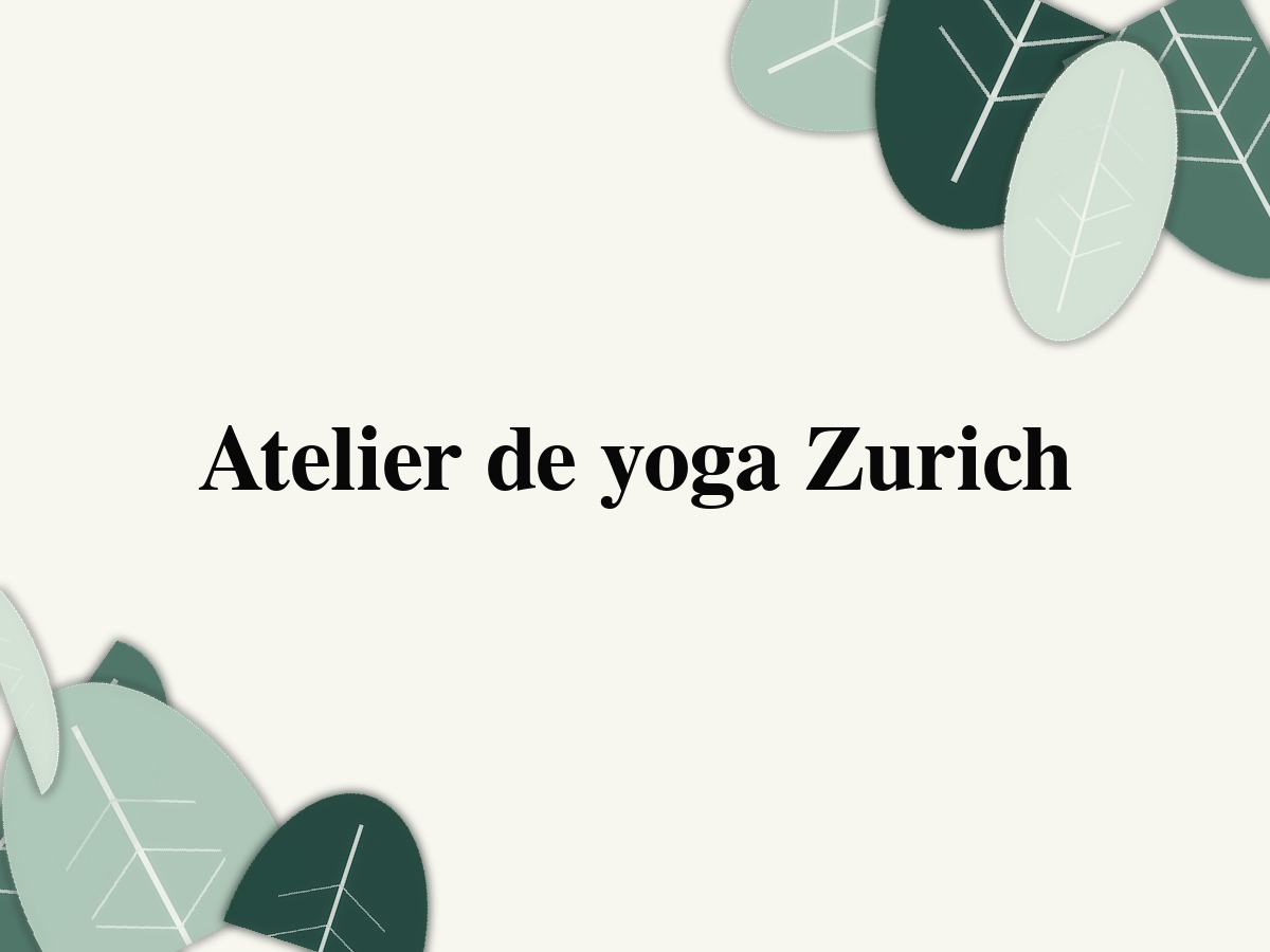 Atelier de yoga Zurich
